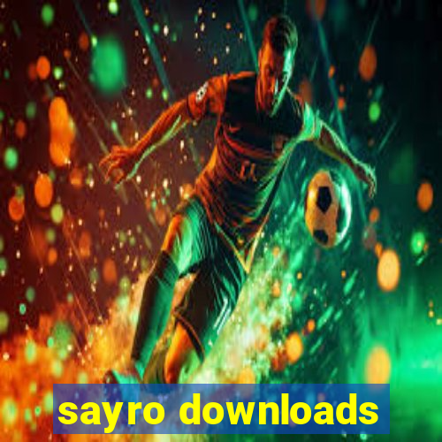 sayro downloads